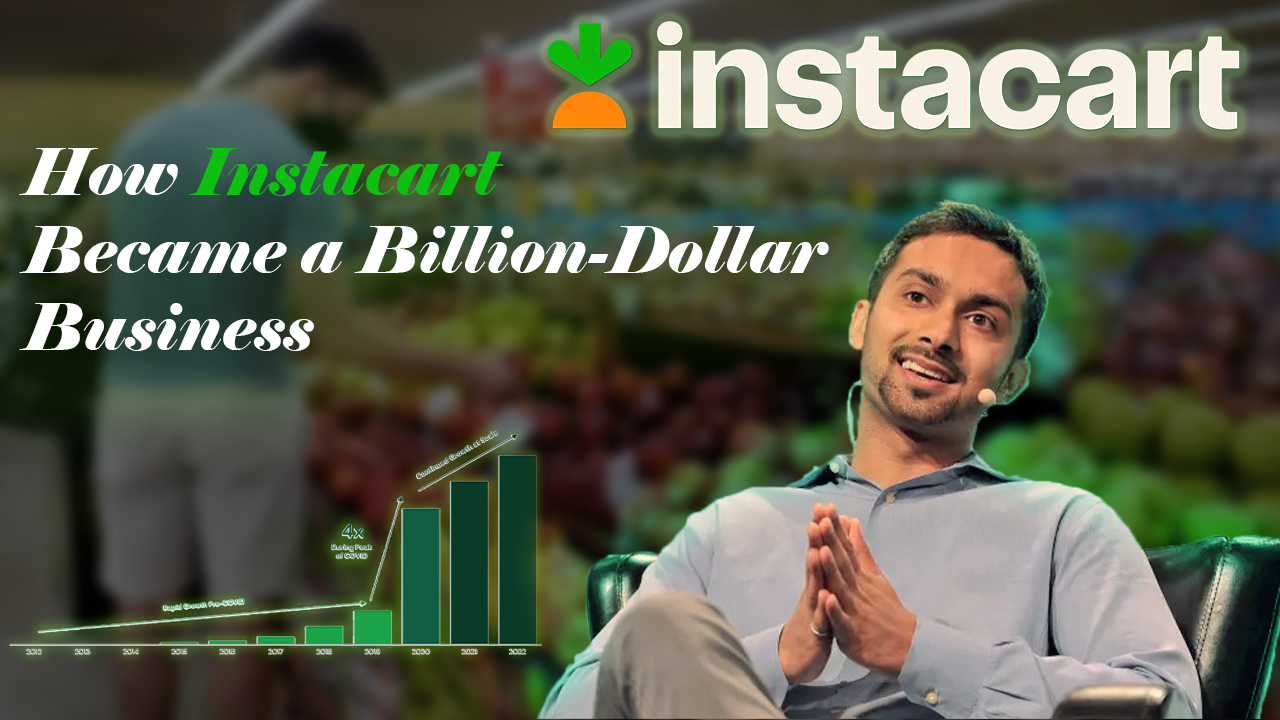 Instacart, the Billion dollar company